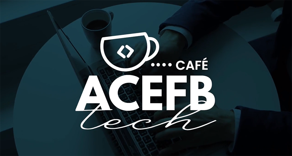 CAFÉ ACEFB TECH - LEI GERAL DE PROTEÇÃO DE DADOS PESSOAIS